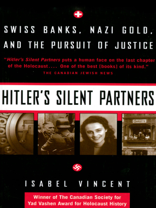 Title details for Hitler's Silent Partners by Isabel Vincent - Available